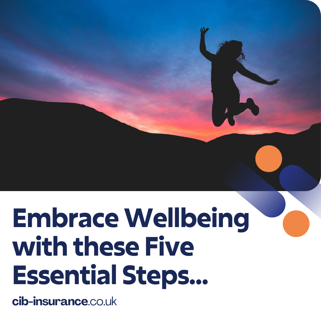 Embracing wellbeing with 5 essential steps - CIB insurance